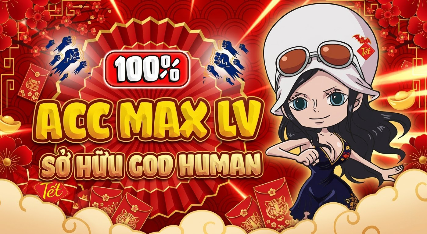Acc 100% Có GOD HUMAN